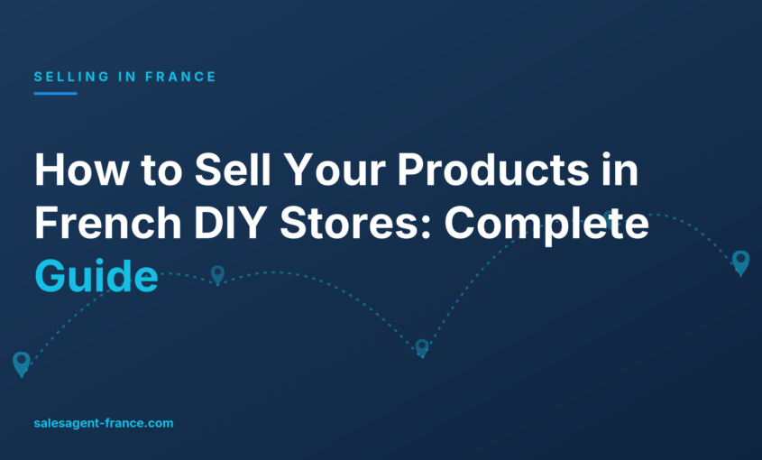 How to Sell Your Products in French DIY Stores: Complete Guide