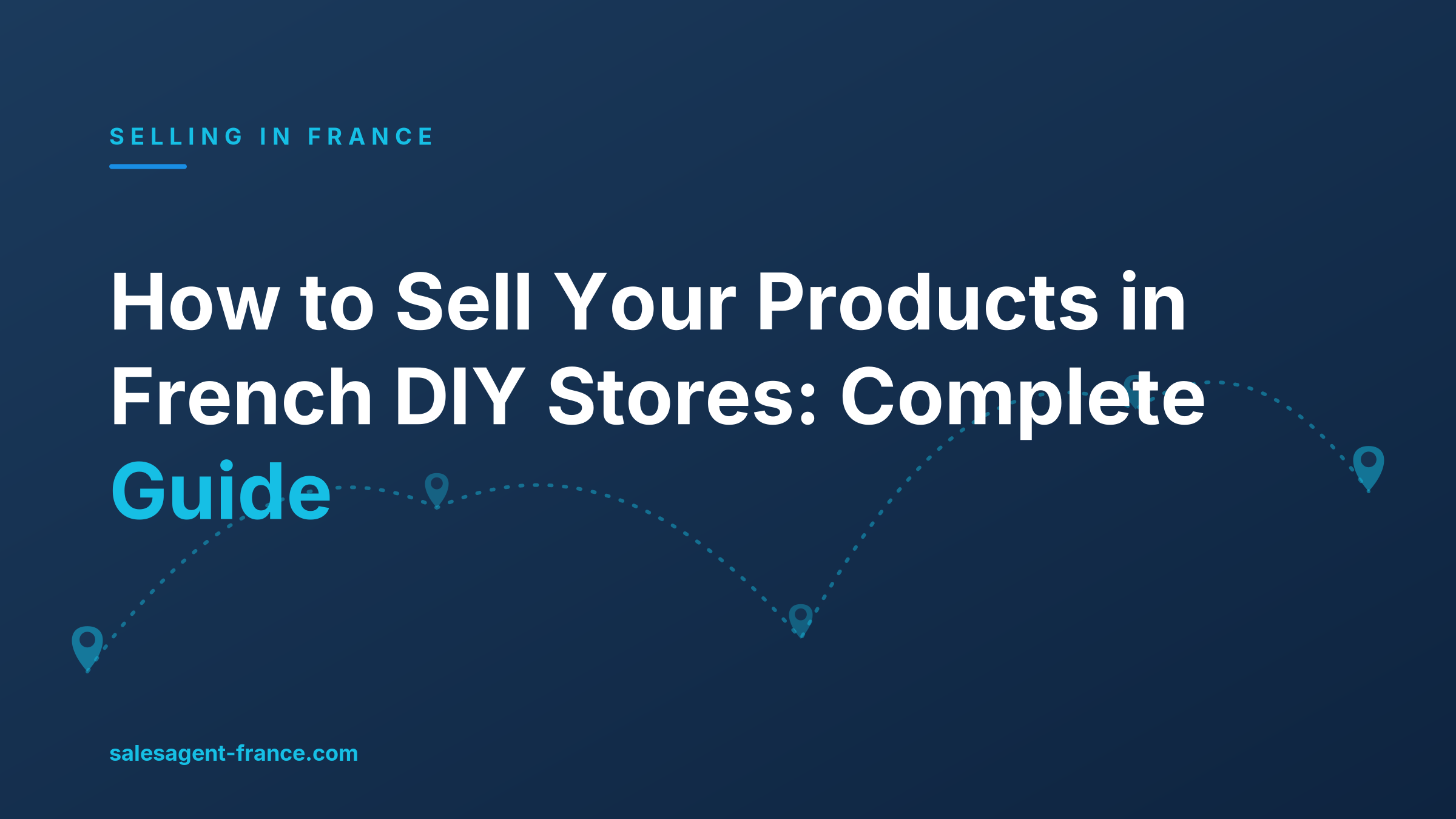 How to Sell Your Products in French DIY Stores: Complete Guide